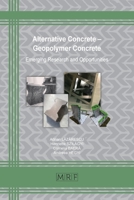 Alternative Concrete - Geopolymer Concrete: Emerging Research and Opportunities 1644901528 Book Cover