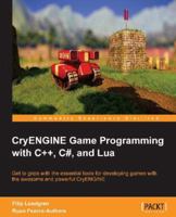 Cryengine Game Programming with C++, C#, and Lua 1849695903 Book Cover