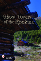 Ghost Towns of the Rockies 0764335693 Book Cover