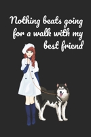 Nothing Beats Going For A Walk With My Best Friend: Dog Walking Themed Novelty Lined Notebook / Journal To Write In Perfect Gift Item (6 x 9 inches) 170854416X Book Cover