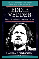 Eddie Vedder Inspirational Coloring Book: An American Musician, Multi-Instrumentalist and Singer-Songwriter. (Eddie Vedder Books) 1699787484 Book Cover