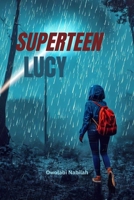 SUPERTEEN LUCY B0C6BXY4W8 Book Cover