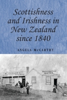 Scottishness and Irishness in New Zealand Since 1840 0719077613 Book Cover