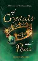Of Crystals and Peas B0DZR1FPNQ Book Cover