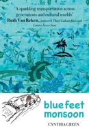 blue feet monsoon: a funny and uplifting page-turner where you're never too different or too old 2959956702 Book Cover
