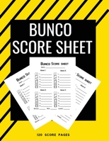 Bunco  Score Sheet: Perfect Scorebook for Bunco Scorekeeping / Games Record /Popular "game night" game 1697377807 Book Cover