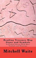Reading Treasure Map Signs and Symbols: Expanded Edition with More Symbols and Meanings 1463685513 Book Cover