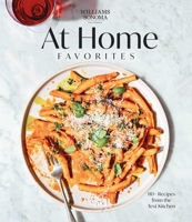 Williams Sonoma At Home Favorites: 110+ Recipes from the Test Kitchen 1681887819 Book Cover