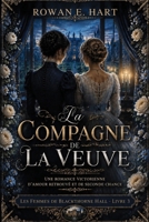 LA COMPAGNE DE LA VEUVE: Une Romance Victorienne d’Amour Retrouvé et de Seconde Chance (LES FEMMES DE BLACKTHORNE HALL: Une série de romances victoriennes lesbiennes) (French Edition) B0HF84M9GL Book Cover