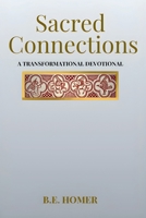 Sacred Connections: A Transformational Devotional B0FSKYD76Y Book Cover