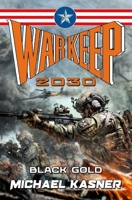 Warkeep 2030: Black Gold - Book Zero 1635297656 Book Cover