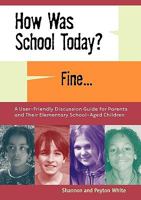 How Was School Today? Fine 0984420401 Book Cover