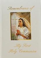 Remembrance of My First Holy Communion-Girl 0882717812 Book Cover