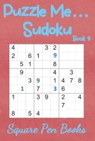 Puzzle Me... Sudoku Book 9 1925779610 Book Cover