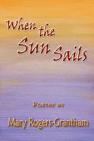 When the Sun Sails 1513609955 Book Cover