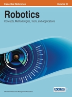 Robotics: Concepts, Methodologies, Tools, and Applications Vol 3 1668426226 Book Cover