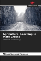 Agricultural Learning in Mato Grosso 6209456855 Book Cover