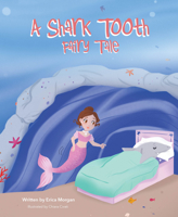 A Shark Tooth Fairy Tale 1643072684 Book Cover