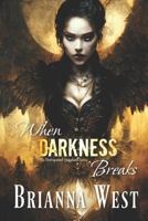 When Darkness Breaks 1539692620 Book Cover