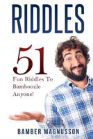 RIDDLES: 51 Fun Riddles To Bamboozle Anyone 1532917899 Book Cover