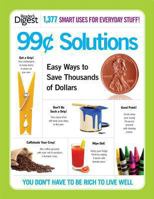 99¢ Solutions: Easy Ways to Save Thousands of Dollars 1621452379 Book Cover