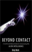 Beyond Contact: A Scientific and Unbiased Guide for Communicating with Alien Intelligence 0759601917 Book Cover