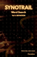 SYNOTRAIL Word Search Vol. 1: Deviation 1257058231 Book Cover