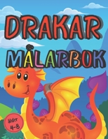 Drakar målarbok Älder 4-8: Målarbok för pojkar och tjejer, 90 sidor med vackra drakmönster för barn 4-8 år B08P1CFHLK Book Cover
