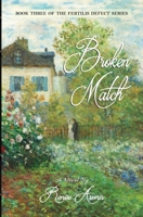 Broken Match: The Fertilis Defect Series 1736798340 Book Cover