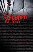 Stranded at Sea- Astonishing Headlines 1616519266 Book Cover