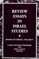 Review Essays in Israel Studies: Books on Israel (S U N Y Series in Israeli Studies) 0791444228 Book Cover