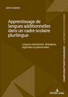 Apprentissage de langues additionnelles dans un cadre scolaire plurilingue (Champs Didactiques Plurilingues: Données Pour Des Politiques Stratégiques, 7) 2807619266 Book Cover