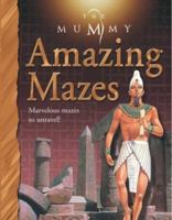 The Mummy: Amazing Mazes (TM) 0753455226 Book Cover