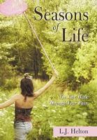 Seasons of Life: You Can Walk Through Your Pain 1450231799 Book Cover