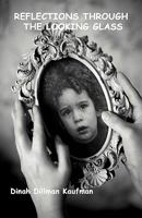 Reflections Through the Looking Glass 1612860095 Book Cover