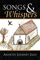 Songs & Whispers 1436330416 Book Cover