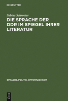 Die Sprache Der Ddr Im Spiegel Ihrer Literatur 3110138085 Book Cover