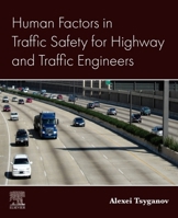 Human Factors in Traffic Safety for Highway and Traffic Engineers 0443404275 Book Cover