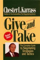 Give and Take: The Complete Guide to Negotiating Strategies and Tactics 0887306063 Book Cover