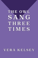 The Owl Sang Three Times 1616465565 Book Cover