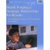 Brazil: Forging a Strategic Partnership for Results--An OED Evaluation of World Bank Assistance 0821359088 Book Cover