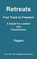 Retreats - Fast Track to Freedom - A Guide for Leaders and Practitioners (Arabic Translation) 1478138068 Book Cover