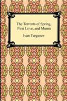 The Torrents of Spring, First Love, and Mumu 1387951718 Book Cover