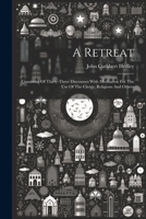A Retreat: Consisting Of Thirty-three Discourses With Meditation For The Use Of The Clergy, Religious And Others 1021545228 Book Cover