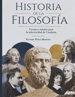 Historia de la Filosofía: Textos y autores para la Selectividad de Cataluña - 2° de Bachillerato 8409893460 Book Cover