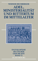 Adel, Ministerialit�t Und Rittertum Im Mittelalter 3486597582 Book Cover