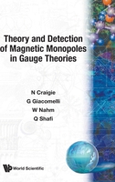 Theory and Detection of Magnetic Monopoles in Gauge Theories: A Collected Set of Lecture Notes 9971966948 Book Cover