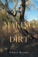 Making Dirt 1637845693 Book Cover