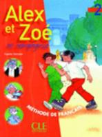 Alex et Zoé et compagnie, numéro 2 : Méthode de français 2090339179 Book Cover