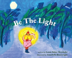 Be The Light B0HGJDYYKB Book Cover